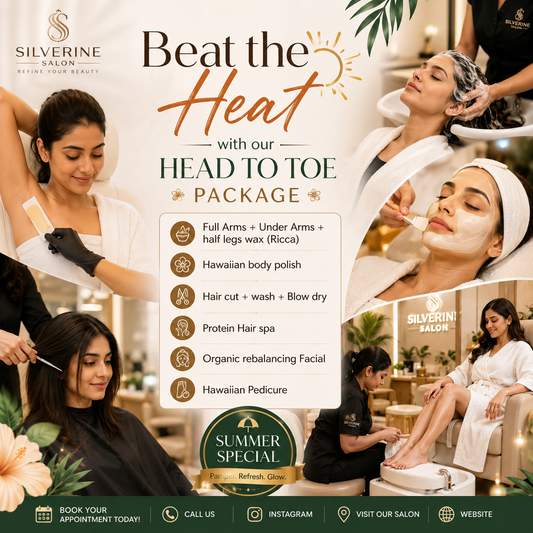 Beat the Heat Head to Toe Package in Jaipur | Luxury Summer Salon Package at Silverine Salon